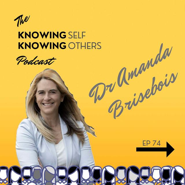74  Fostering Respectful and Creative Leadership Habits with Dr Amanda Brisebois - podcast episode cover