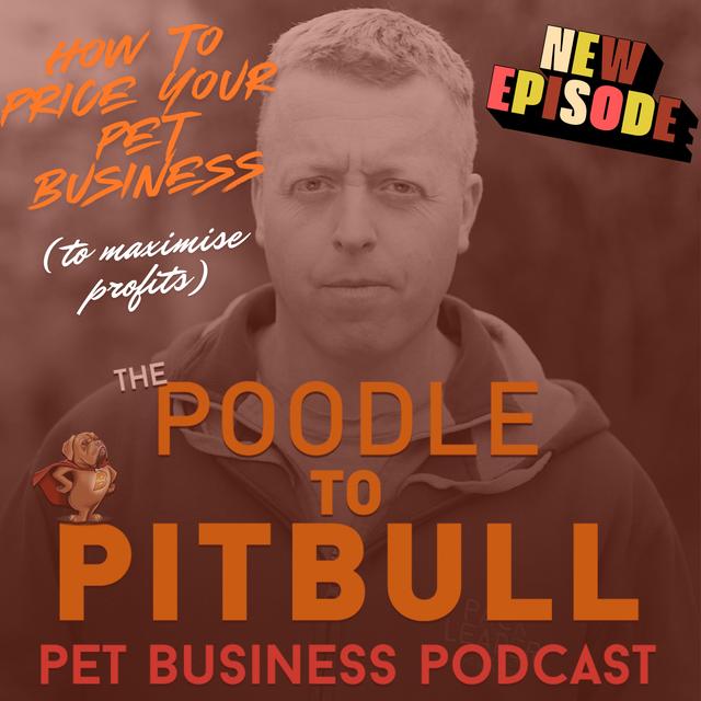 Episode 347 - How to Price Your Pet Services  (To Maximise Profits) - podcast episode cover