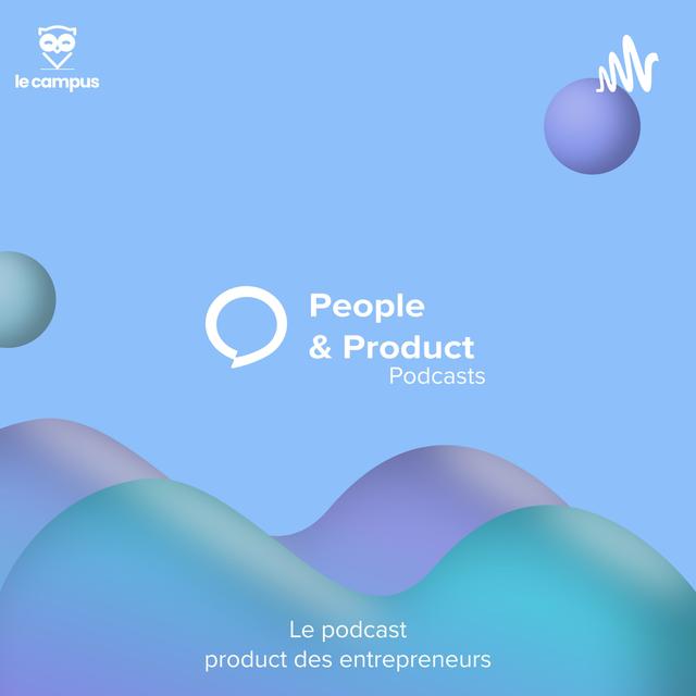 People & Product #06 - Matthieu Batteur, Founder @LesPetitsCulottés et Olivier Courtois, Founder @Productverse - podcast episode cover