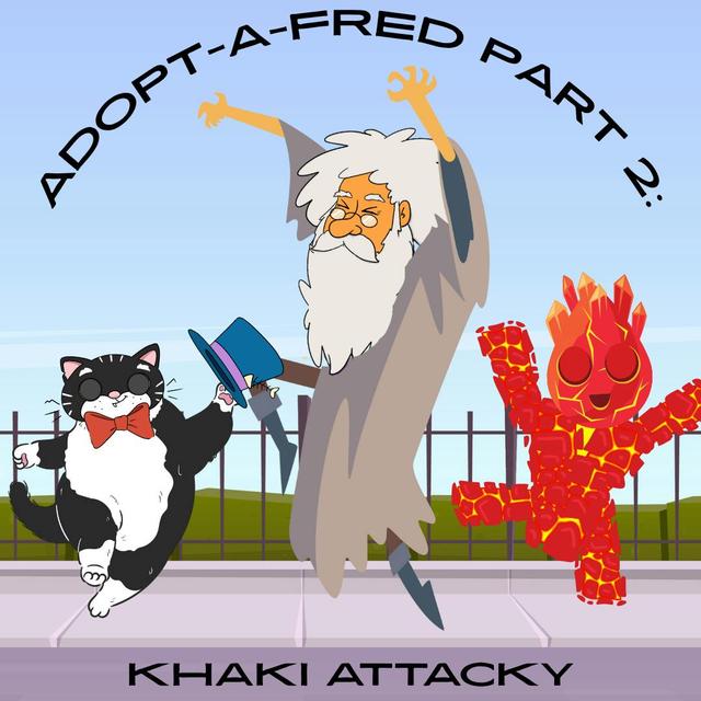 359. Adopt-A-Fred Part 2: Khaki Attacky - podcast episode cover