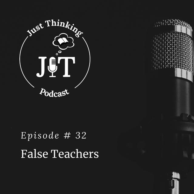 EP # 032 | False Teachers - podcast episode cover