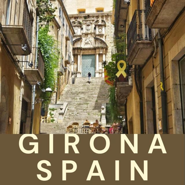 121. Girona, Spain. Three days in Girona in Northern Spain - podcast episode cover