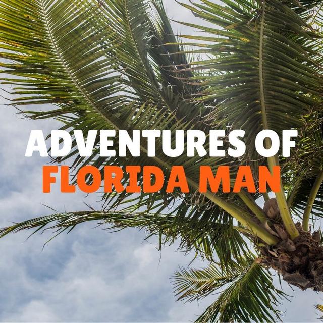 Adventures of Florida Man - podcast episode cover