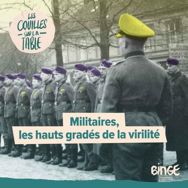 Militaires, les hauts gradés de la virilité - podcast episode cover