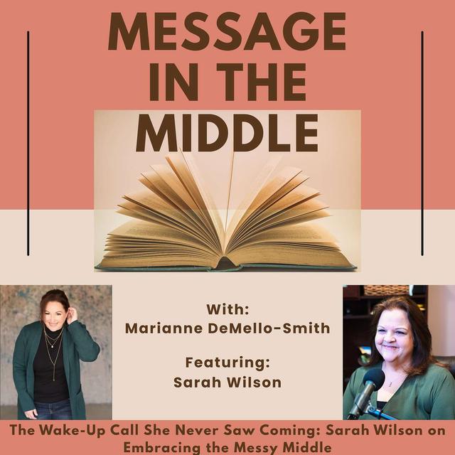 The Wake-Up Call She Never Saw Coming: Sarah Wilson on Embracing the Messy Middle - podcast episode cover