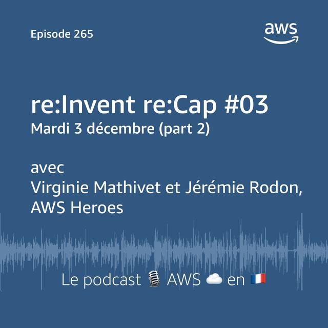re:Invent re:Cap 3 - podcast episode cover