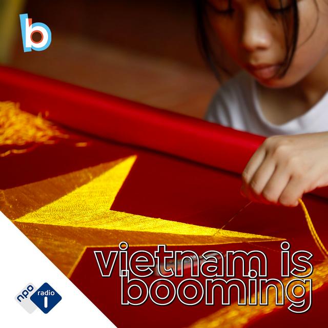 Vietnam is booming en Nederlandse bedrijven pikken graag een graantje mee - podcast episode cover