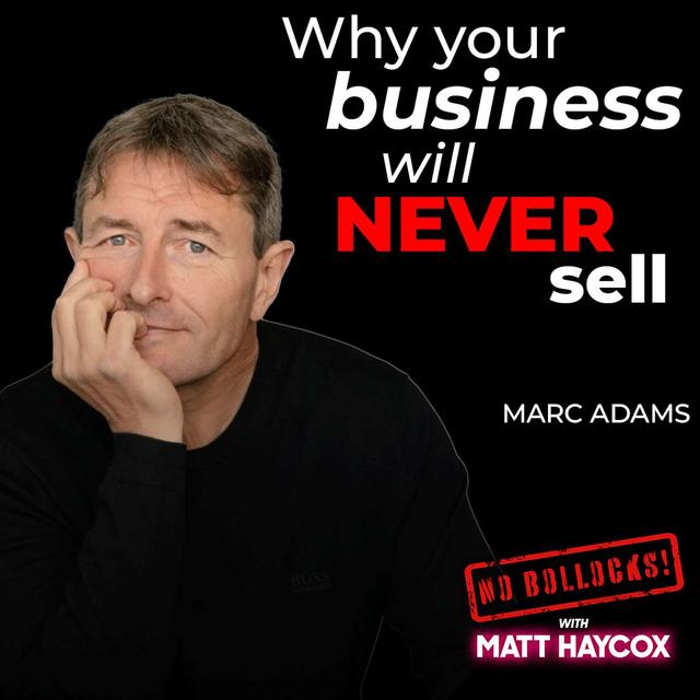 Business Exit Expert: 90% Of Businesses Fail To Sell – Do These 3 Things To Fix It! - podcast episode cover