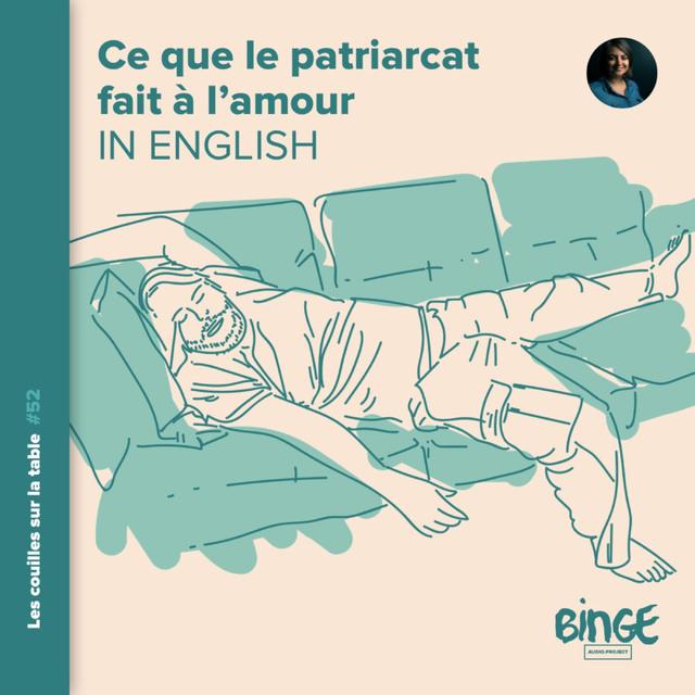 Ce que le patriarcat fait à l’amour | In English - podcast episode cover