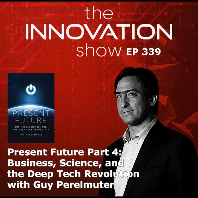Guy Perelmuter - Present Future Part 4 - podcast episode cover