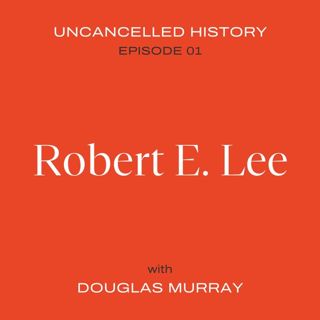 EP.  01 Robert E. Lee - podcast episode cover