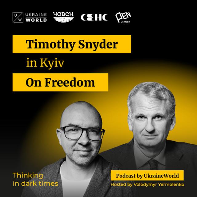 On freedom: Timothy Snyder in Kyiv - podcast episode cover