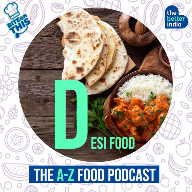 Bite On This - Desi Food - podcast episode cover
