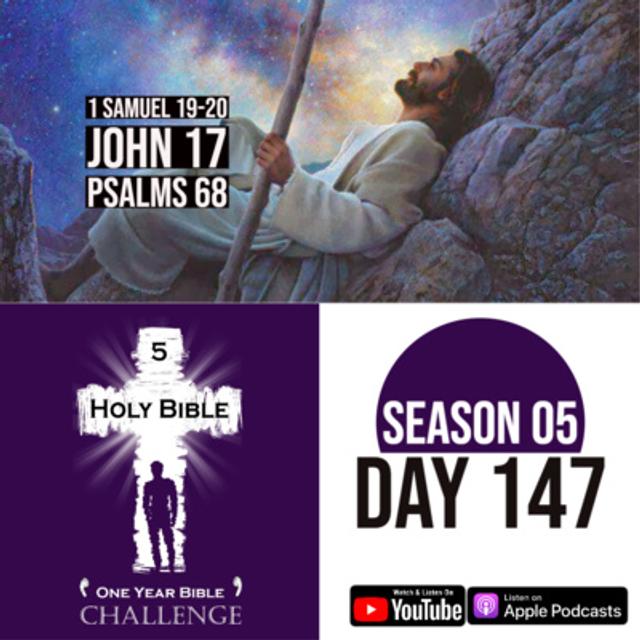 Day 147 | Saul tries to kill David | Jesus prays for his followers - podcast episode cover