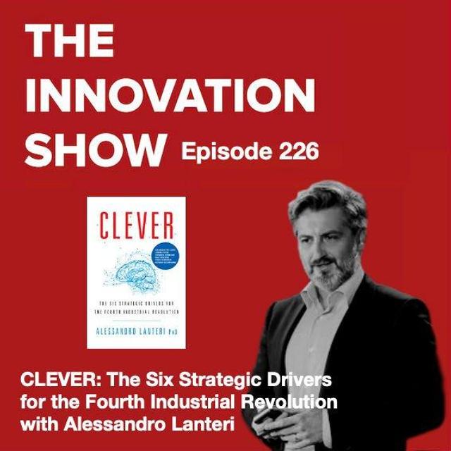 CLEVER: The Six Strategic Drivers for the Fourth Industrial Revolution with Alessandro Lanteri - podcast episode cover