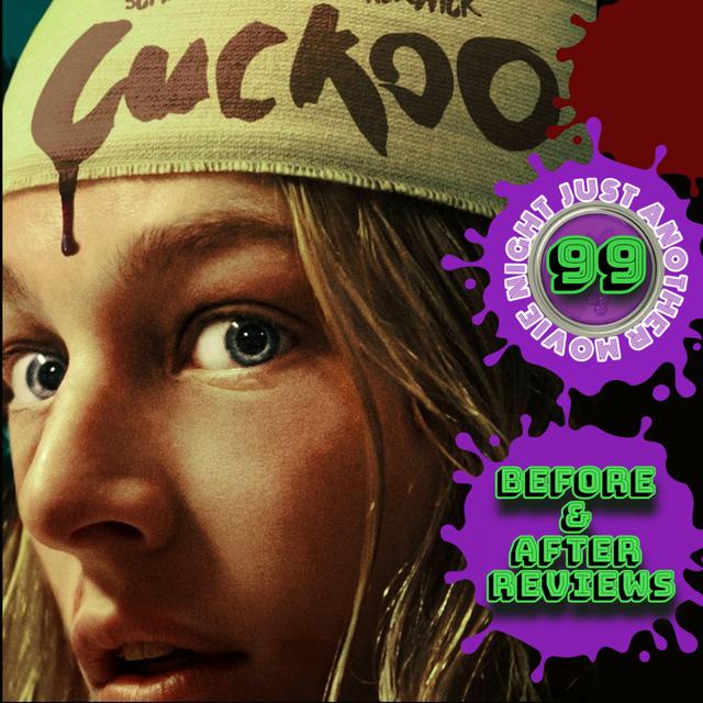 Before and After reviews episode 99: Cuckoo - podcast episode cover