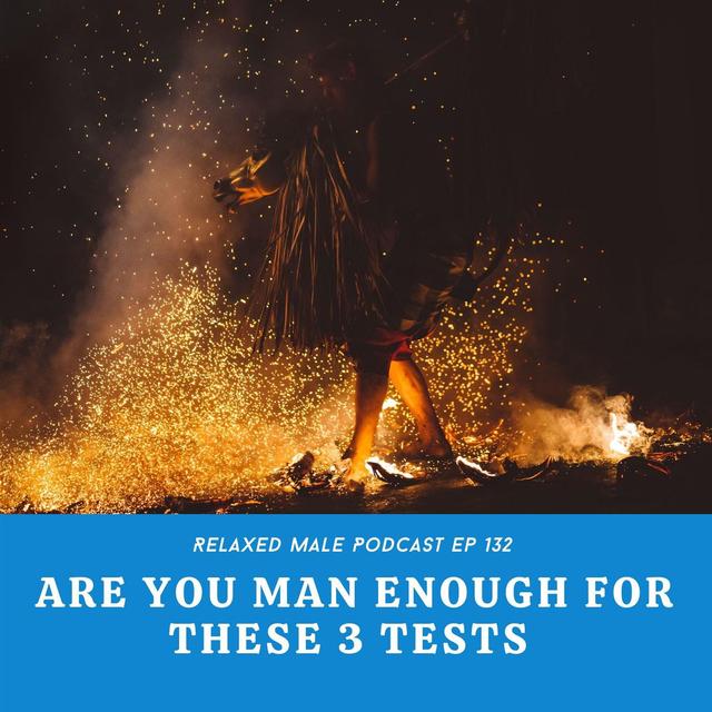 Are You Man Enough For These 3 Tests Women Run on Men? - podcast episode cover