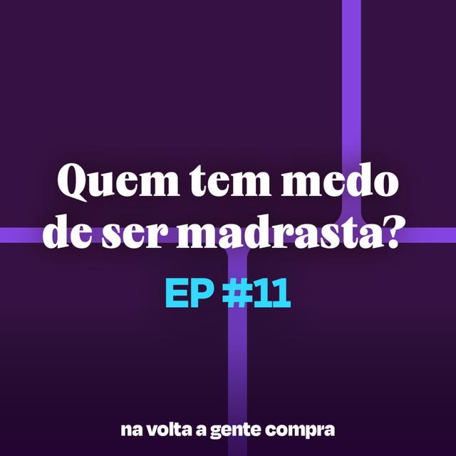 Quem tem medo de (ser) madrasta? - podcast episode cover
