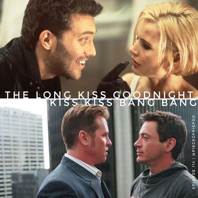 The Long Kiss Goodnight & Kiss Kiss Bang Bang - podcast episode cover