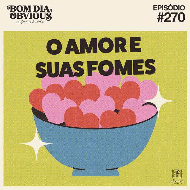 #270/o amor e sua fome, com Lorena Portela - podcast episode cover