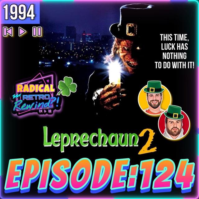 Episode 124: "Leprechaun 2" (1994) - podcast episode cover