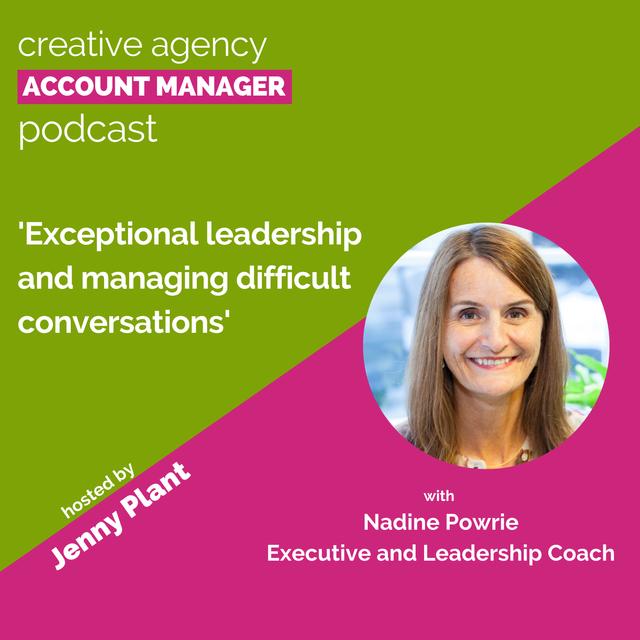 Exceptional leadership and having difficult conversations, with Nadine Powrie - podcast episode cover