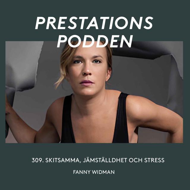 Skitsamma, jämställdhet och stress - Fanny Widman - podcast episode cover