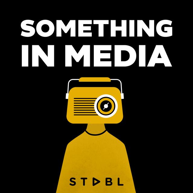 INTRODUCING: Something In Media - podcast episode cover