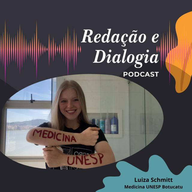 Luiza Schmitt - Medicina UNESP - Botucatu - podcast episode cover