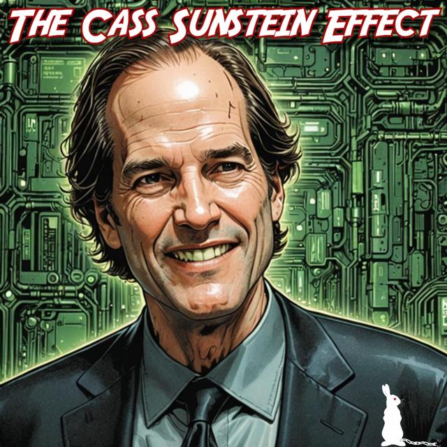 1: The Cass Sunstein Effect - podcast episode cover