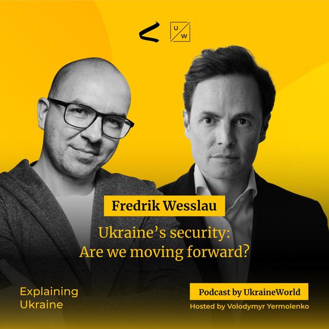 Ukraine’s security: Are we moving forward? - with Fredrik Wesslau - podcast episode cover