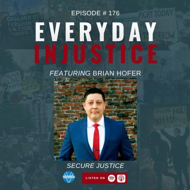 Everyday Injustice Podcast Episode 176: The Security State and Criminal Justice Reform - podcast episode cover