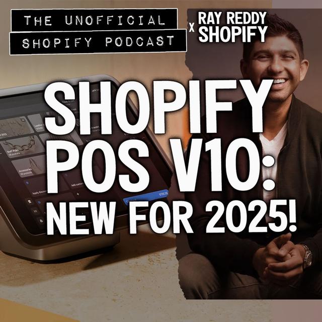 Shopify POS V10: What’s New? - podcast episode cover