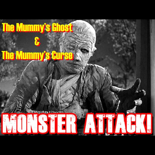 The Mummy's Ghost And Curse | Episode 278 - podcast episode cover