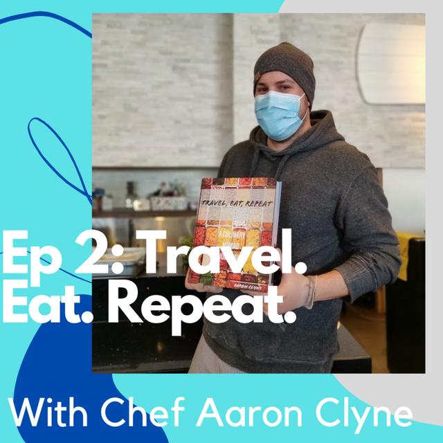 Ep2 Travel. Eat. Repeat. A Culinary Nomad Journal - podcast episode cover