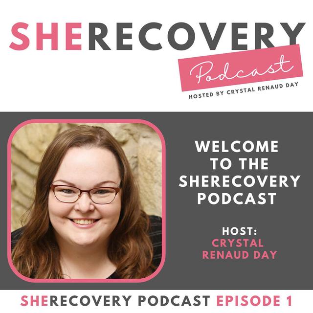 S1 E1: Welcome to the SheRecovery Podcast - podcast episode cover