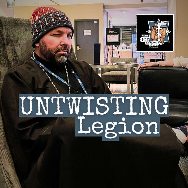 Untwisting Legion - podcast episode cover