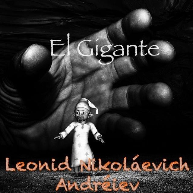 "El Gigante" by Leonid Nikoláievich Andréiev - podcast episode cover
