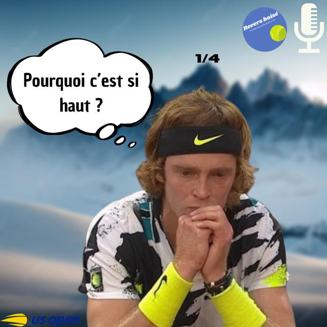 Pourquoi Andrey Rublev cale en 1/4 de finale de Grand Chelem ? - Debrief' US Open #7 - podcast episode cover