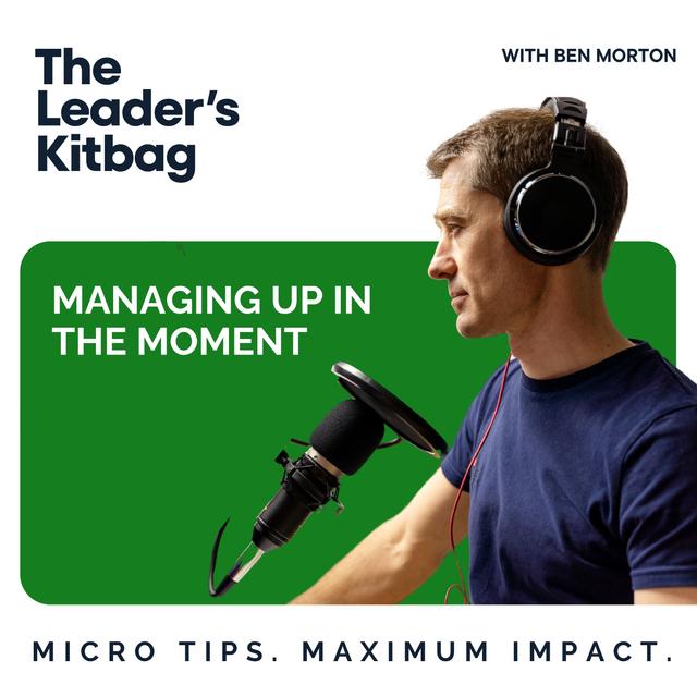 Managing Up in the Moment - podcast episode cover