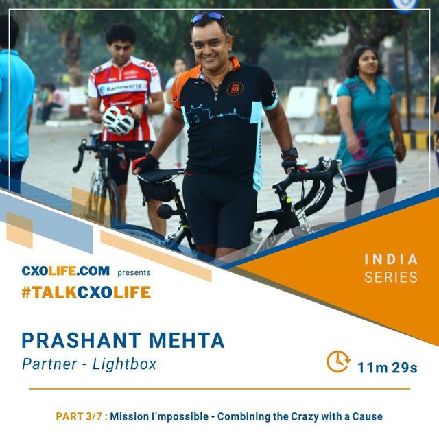 3: Prashant Mehta, Lightbox - Part 3/7 – Mission I’mpossible - Combining the Crazy with a Cause - podcast episode cover
