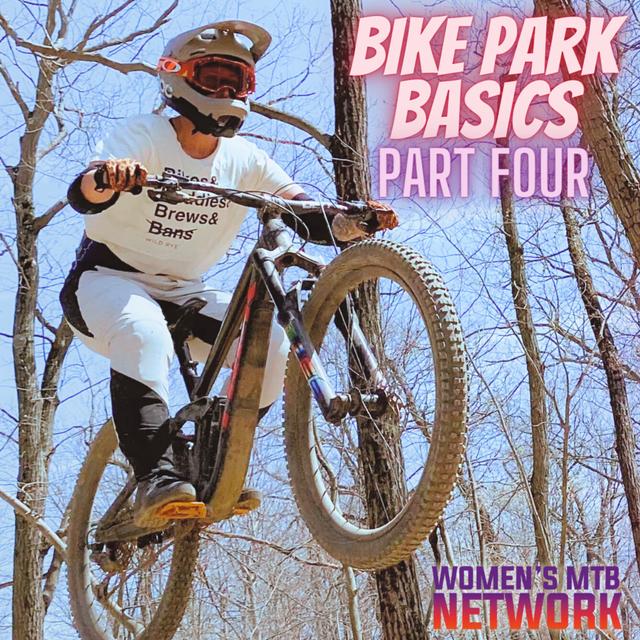 Bike Park Basics Pt 4 - podcast episode cover
