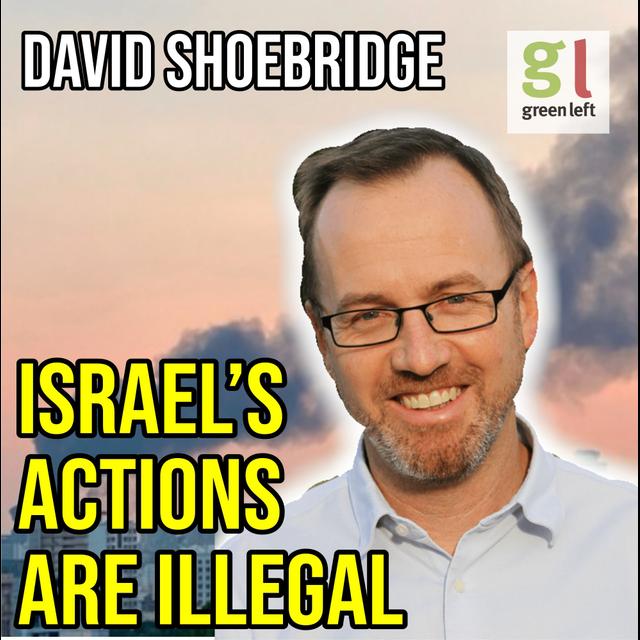 David Shoebridge: Israel's actions are illegal - podcast episode cover