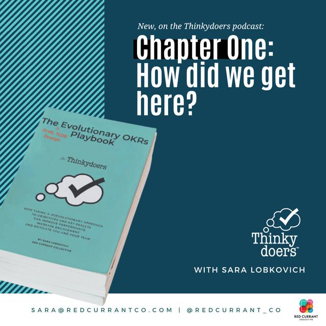 The Evolutionary OKRs Playbook Chapter One: How did we get here? - podcast episode cover