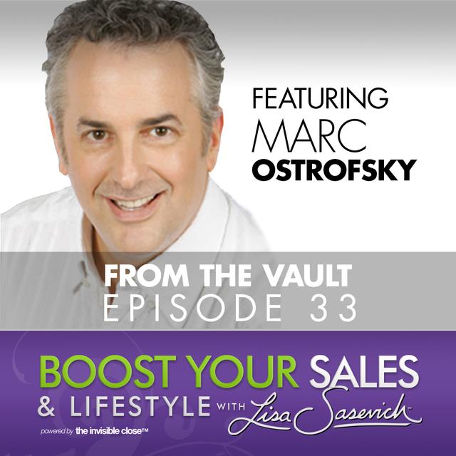 Simple Ways To Make Money Online – featuring Marc Ostrofsky – Boost Your Sales & Lifestyle With Lisa Sasevich Episode #33 - podcast episode cover