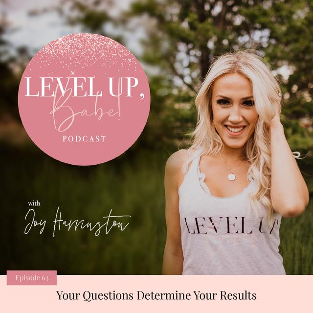 63. Your Questions Determine Your Results - podcast episode cover