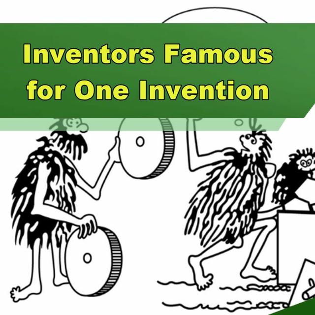 Inventors Famous for One Invention - Episode 284 - podcast episode cover