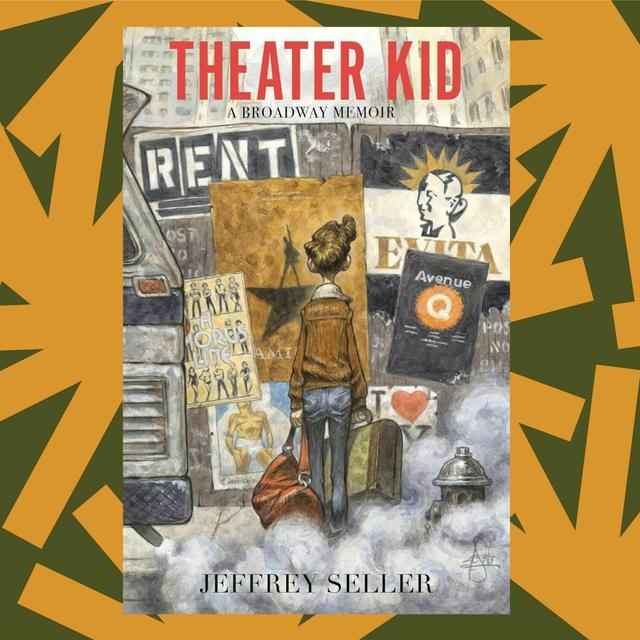 'Theater Kid' is a memoir from the producer of 'Rent,' 'Avenue Q,' and 'Hamilton' - podcast episode cover
