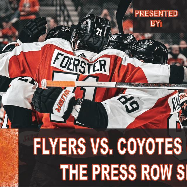 The Press Row Show Postgame: Philadelphia Flyers vs. Arizona Coyotes (2/12/24) - podcast episode cover