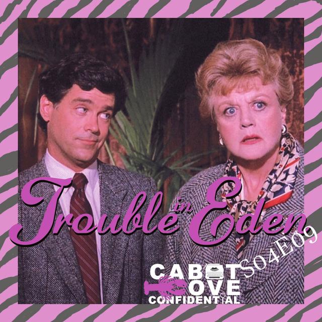 S04E09 - Trouble In Eden - podcast episode cover